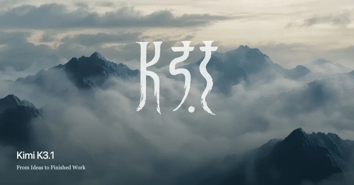 Kimi K3.1 title card over a mountain landscape, with the line From Ideas to Finished Work